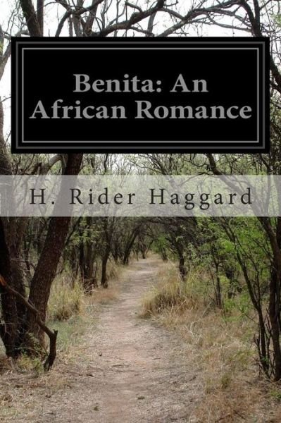 Cover for H Rider Haggard · Benita: an African Romance (Pocketbok) (2014)