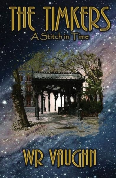 Cover for Wr Vaughn · The Timkers: a Stitch in Time (Volume 1) (Paperback Bog) (2014)