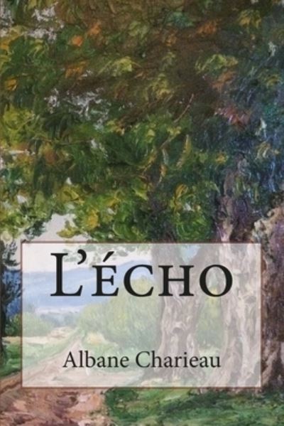 Cover for Albane Charieau · L'echo (Paperback Book) (2015)