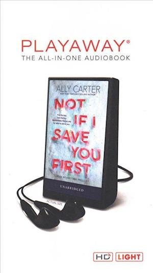 Cover for Ally Carter · Not If I Save You First Library Edition (DIV) (2018)