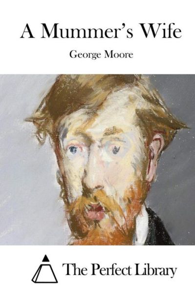 Cover for George Moore · A Mummer's Wife (Paperback Book) (2015)