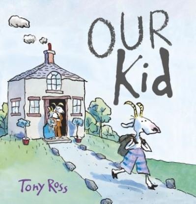 Our Kid - Tony Ross - Libros - Andersen Press USA - 9781512481273 - 1 de octubre de 2017