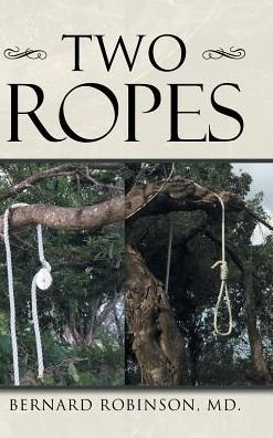 Cover for MD Bernard Robinson · Two Ropes (Innbunden bok) (2017)