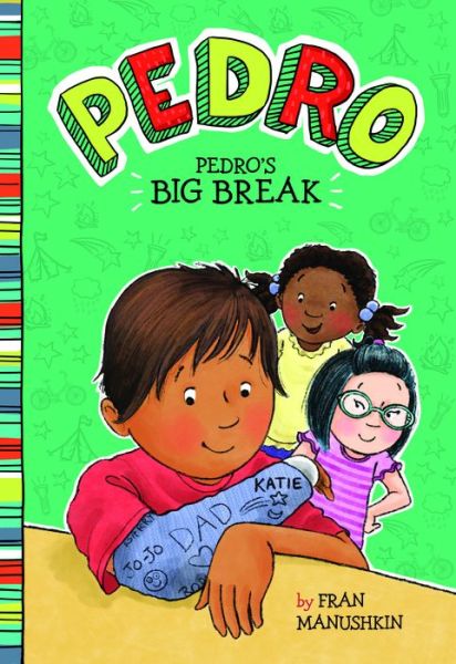 Cover for Fran Manushkin · Pedro's Big Break (Pocketbok) (2018)