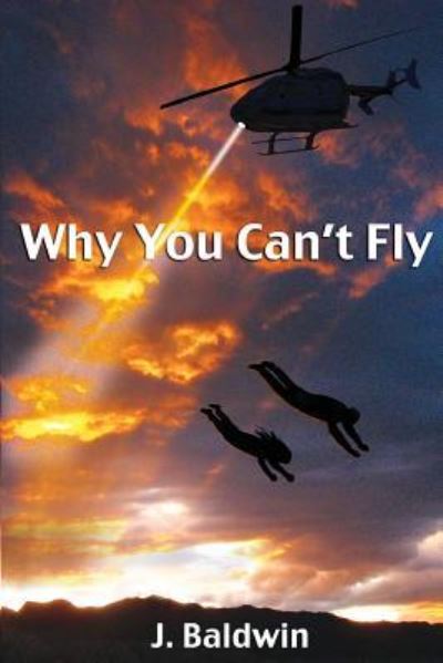 Cover for J Baldwin · Why You Can't Fly (Paperback Book) (2015)