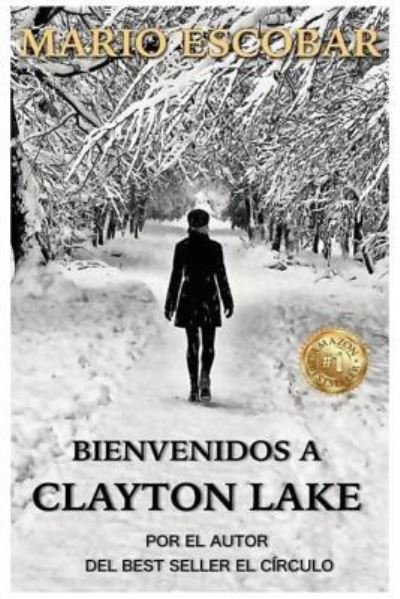 Cover for Mario Escobar · Bienvenidos a Clayton Lake (Paperback Book) (2015)