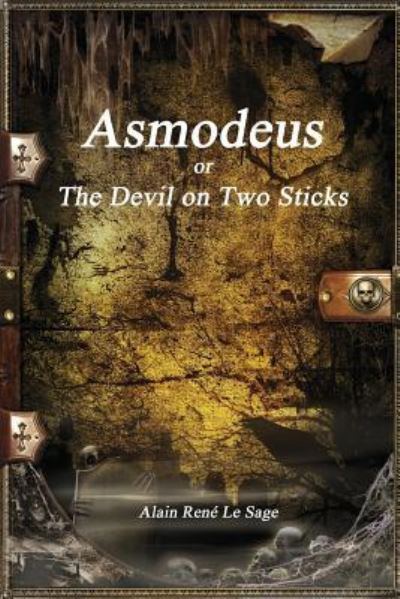 Cover for Alain Rene Le Sage · Asmodeus; Or, the Devil on Two Sticks (Paperback Book) (2017)