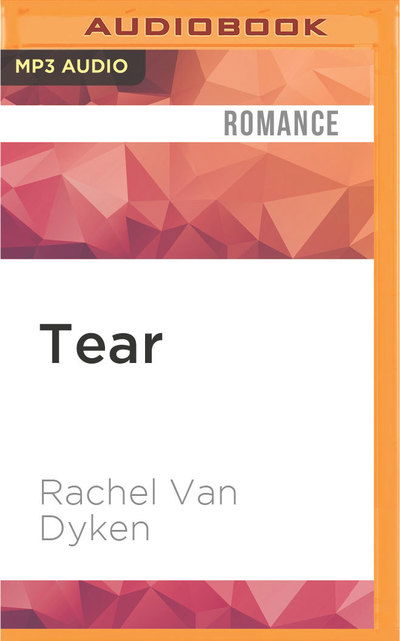 Cover for Rachel Van Dyken · Tear (MP3-CD) (2016)