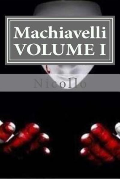 Cover for Nicollo Machiavelli · Machiavelli, VOLUME I (Pocketbok) (2016)