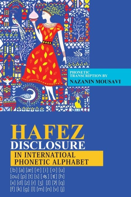 Cover for Nazanin Mousavi · Hafez Disclosure in International Phonetic Alphabet (Paperback Book) (2016)