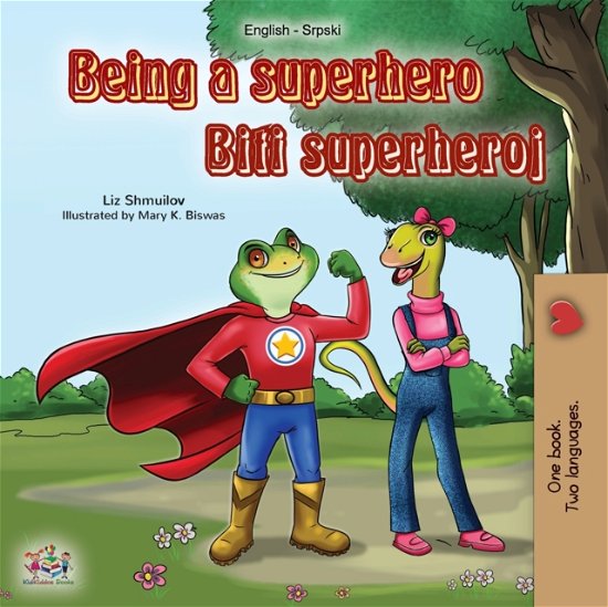 Cover for Liz Shmuilov · Being a Superhero (English Serbian Bilingual Book) (Paperback Bog) (2020)