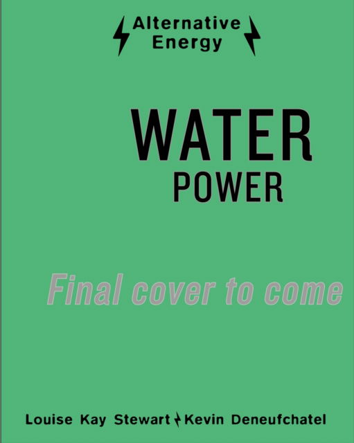 Cover for Louise Kay Stewart · Alternative Energy: Water Power - Alternative Energy (Inbunden Bok) (2023)