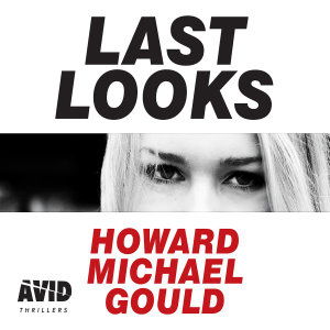 Cover for Howard Michael Gould · Last Looks (Audiobook (CD)) [Unabridged edition] (2018)