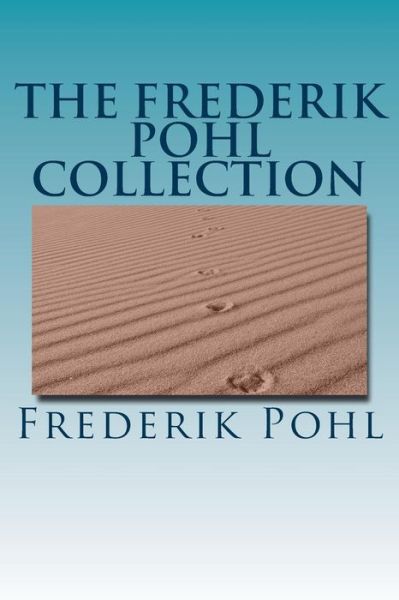 Cover for Frederik Pohl · The Frederik Pohl Collection (Paperback Book) (2016)