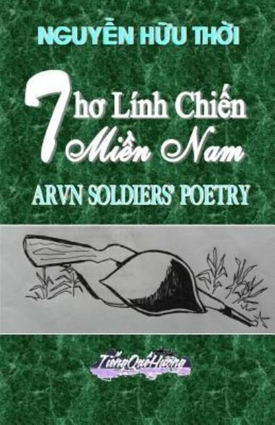 Tho Linh Chien Mien Nam - Thoi Huu Nguyen - Kirjat - CreateSpace Independent Publishing Platf - 9781530793273 - keskiviikko 15. kesäkuuta 2016