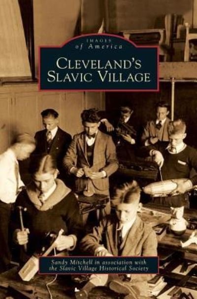 Cover for Sandy Mitchell · Cleveland's Slavic Village (Hardcover Book) (2009)