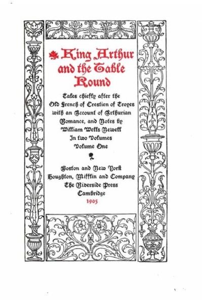 King Arthur and the Table Round - Vol. I - Chretien De Troyes - Books - Createspace Independent Publishing Platf - 9781533648273 - June 5, 2016