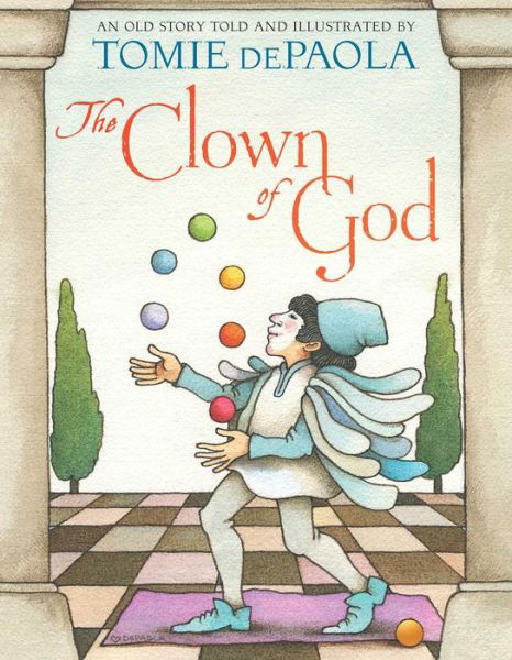 The Clown of God - Tomie dePaola - Książki - Simon & Schuster Books for Young Readers - 9781534414273 - 6 marca 2018