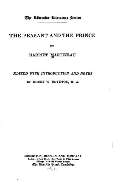 The Peasant and the Prince - Harriet Martineau - Książki - Createspace Independent Publishing Platf - 9781534849273 - 22 czerwca 2016