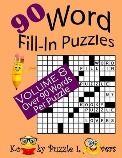 Cover for Kooky Puzzle Lovers · Word Fill-In Puzzles, Volume 8, 90 Puzzles (Paperback Book) (2016)