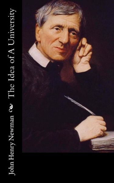 Cover for Cardinal John Henry Newman · The Idea of A University (Taschenbuch) (2016)