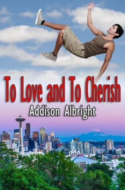 Cover for Addison Albright · To Love and To Cherish (Paperback Book) (2016)