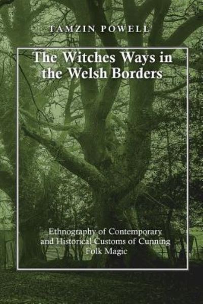 Cover for Tamzin Powell · The Witches Ways in the Welsh Borders (Taschenbuch) (2017)