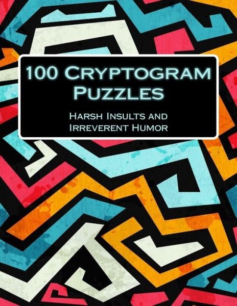 Cover for Irreverent Humor Puzzles · 100 Cryptogram Puzzles (Paperback Bog) (2017)