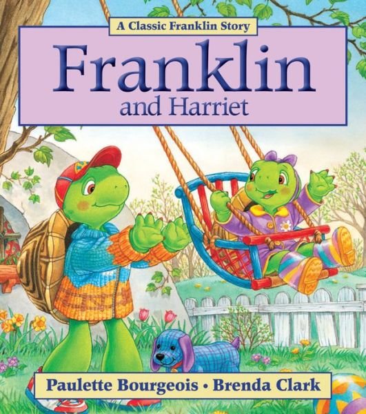 Cover for Paulette Bourgeois · Franklin and Harriet (Paperback Book) (2011)