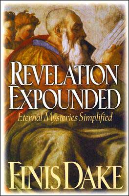 Cover for Finis Jennings Dake · Revelation Expounded (Paperback Book) [1st edition] (1989)