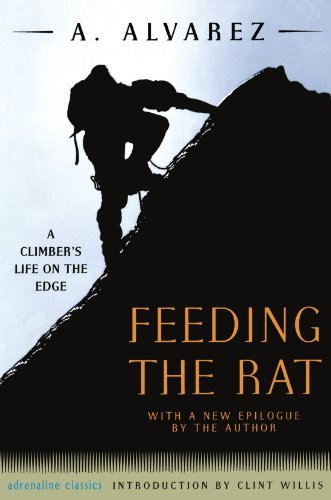 Cover for A. Alvarez · Feeding the Rat: a Climber's Life on the Edge (Adrenaline) (Paperback Bog) [1st edition] (2001)