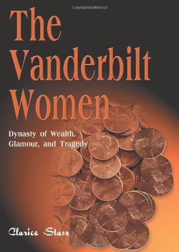 Cover for New England Publishing Associates Inc · The Vanderbilt Women: Dynasty of Wealth, Glamour and Tragedy (Paperback Book) (1999)