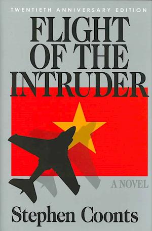 Cover for Stephen Coonts · Flight of the Intruder: A Novel (Hardcover Book) [20th Anniv Ed. edition] (2006)