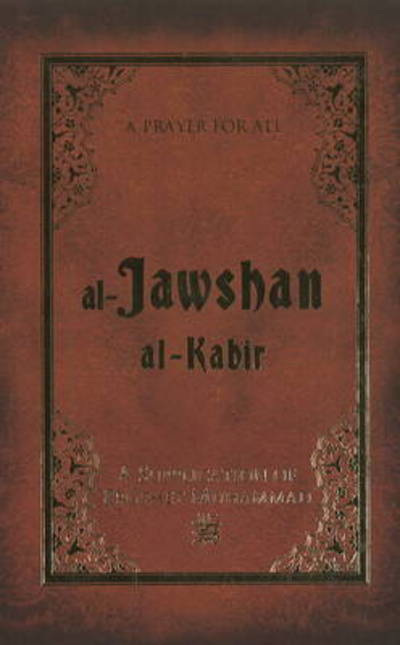 Cover for Ali Unal · Al-Jawshan Al-Kabir: A supplication of Prophet Muhammad (Hardcover Book) (2011)