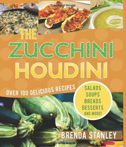 Cover for Brenda Stanley · The Zucchini Houdini (Paperback Book) (2010)