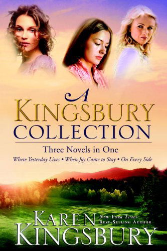 Cover for Karen Kingsbury · A Kingsbury Collection (Three in One): Where Yesterday Lives / When Joy Comes to Stay/On Every Side (Paperback Book) (2012)