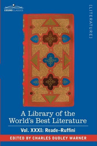 Cover for Charles Dudley Warner · A Library of the World's Best Literature - Ancient and Modern - Vol.xxxi (Forty-five Volumes); Reade-ruffini (Hardcover Book) (2008)