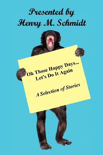 Cover for Henry M. Schmidt · Oh Those Happy Days... Let's Do It Again (Paperback Book) (2011)