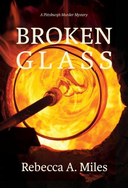 Cover for Rebecca A. Miles · Broken Glass (Book) (2023)