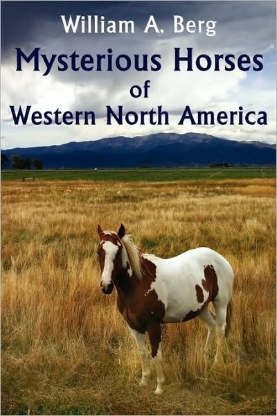 Cover for Mysterious horses of western North America (Paperback Book) (2010)