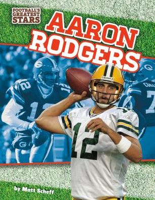 Aaron Rodgers - Matt Scheff - Książki - Sportszone - 9781624038273 - 1 sierpnia 2015