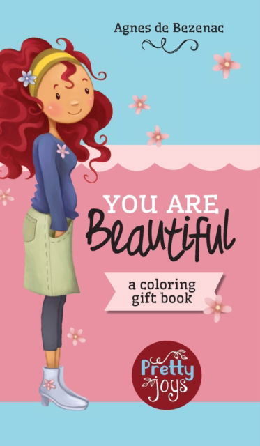 You Are Beautiful - Agnes De Bezenac - Libros - Kidible - 9781634743273 - 15 de septiembre de 2019