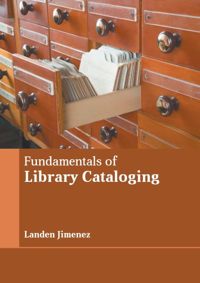 Cover for Landen jimenez · Fundamentals of Library Cataloging (Book) (2022)