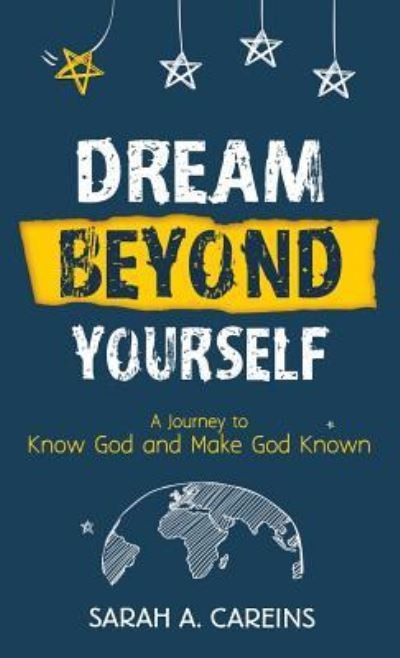 Cover for Sarah A Careins · Dream Beyond Yourself (Hardcover Book) (2018)
