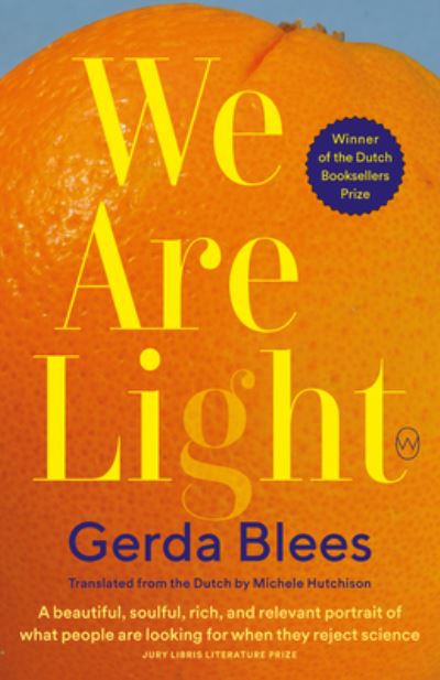 We Are Light - Gerda Blees - Książki - World Editions LLC - 9781642861273 - 1 sierpnia 2023