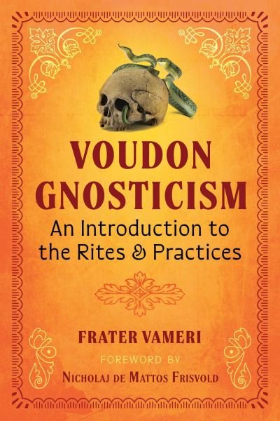 Cover for Frater Vameri · Voudon Gnosticism: An Introduction to the Rites and Practices (Taschenbuch) (2024)