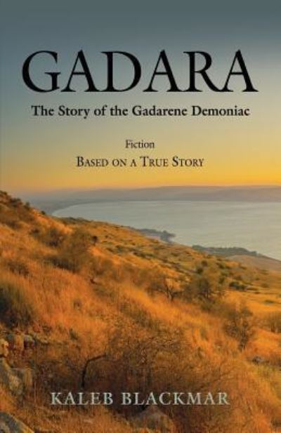 Cover for Kaleb Blackmar · Gadara: The Story of the Gadarene Demoniac (Paperback Book) (2019)