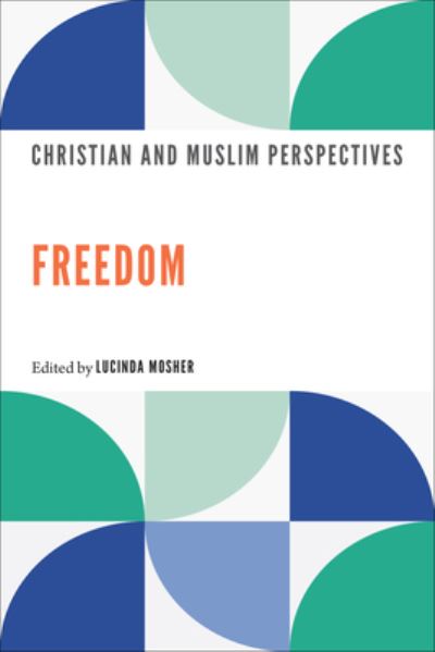 Cover for Freedom: Christian and Muslim Perspectives (Hardcover bog) (2021)
