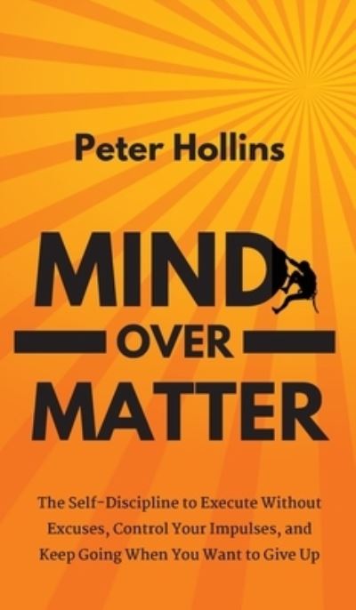 Cover for Peter Hollins · Mind Over Matter (Hardcover Book) (2019)