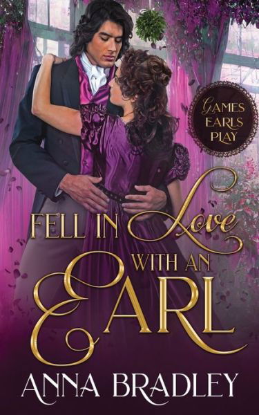 Cover for Anna Bradley · Fell in Love with an Earl (Book) (2022)